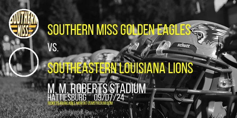 Southern Miss Golden Eagles vs. Southeastern Louisiana Lions at M. M. Roberts Stadium